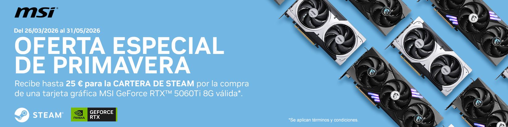 Consigue hasta 25 € en una tarjeta Steam al comprar una tarjeta gráfica MSI GeForce RTX 5060 Ti válida Consigue hasta 25 € en una tarjeta Steam al comprar una tarjeta gráfica MSI GeForce RTX 5060 Ti válida